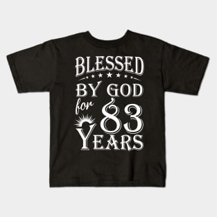 Blessed By God For 83 Years Christian Kids T-Shirt